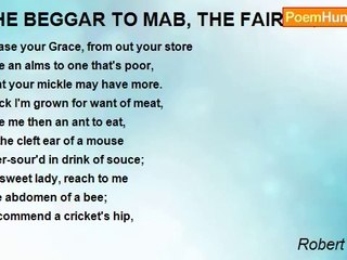 Robert Herrick - THE BEGGAR TO MAB, THE FAIRY QUEEN