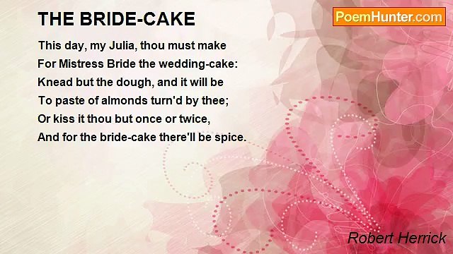 Robert Herrick - THE BRIDE-CAKE