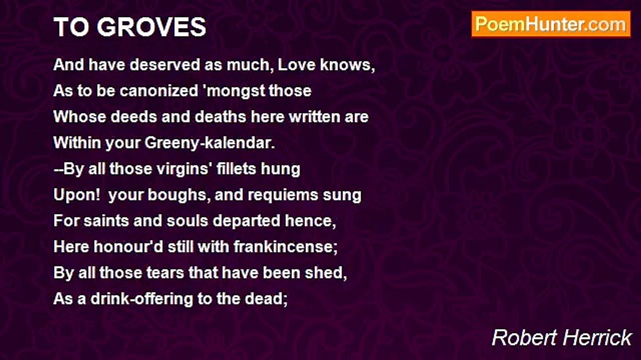 Robert Herrick - TO GROVES