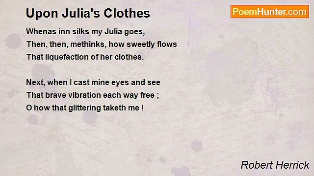 Robert Herrick - Upon Julia's Clothes