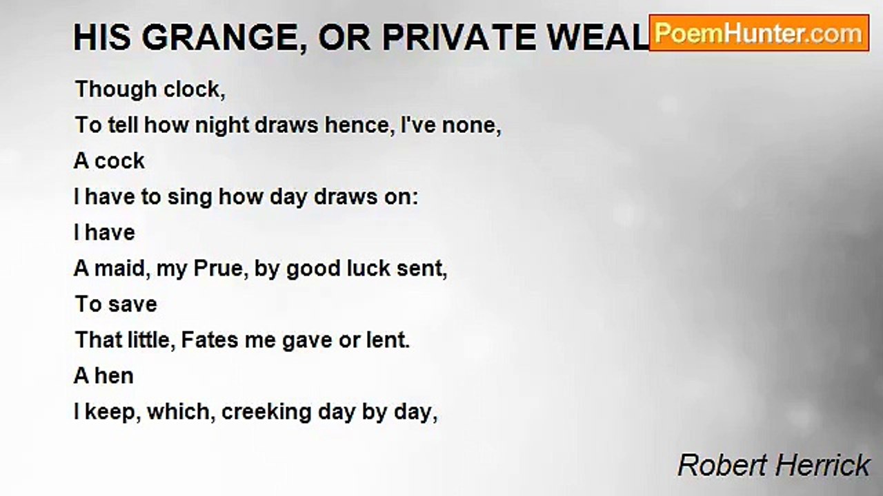 Robert Herrick - HIS GRANGE, OR PRIVATE WEALTH