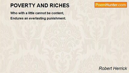 Robert Herrick - POVERTY AND RICHES