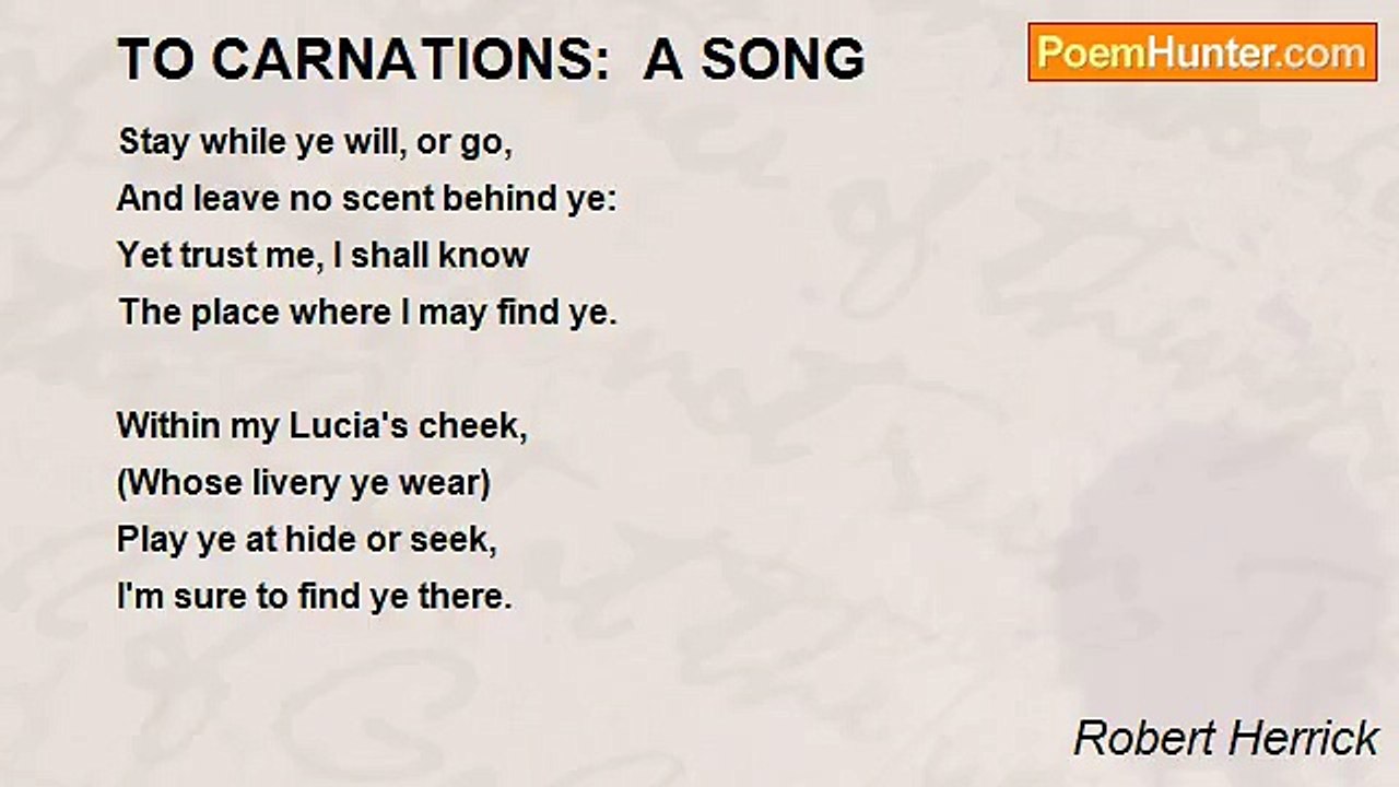 Robert Herrick - TO CARNATIONS:  A SONG