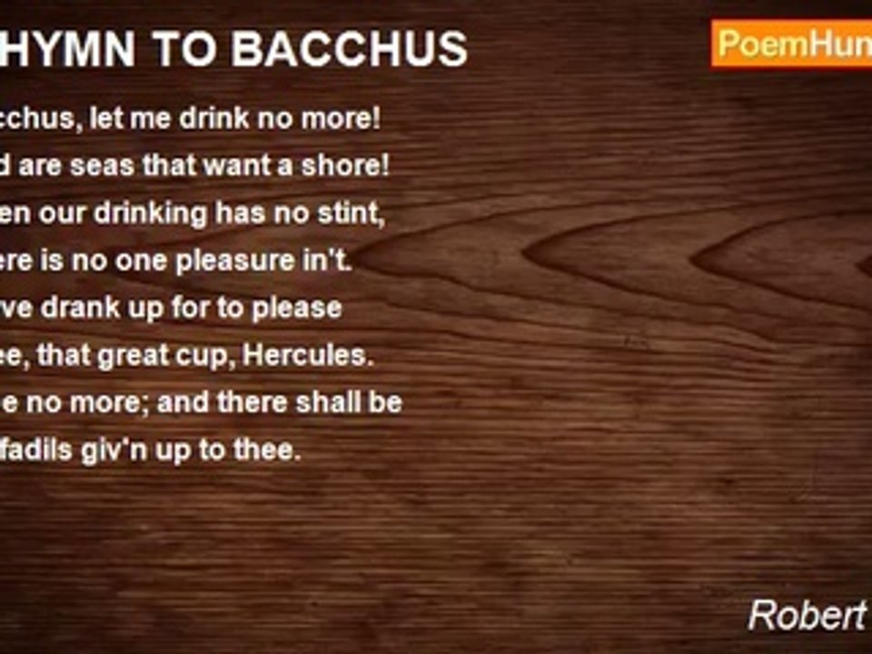 Robert Herrick - A HYMN TO BACCHUS