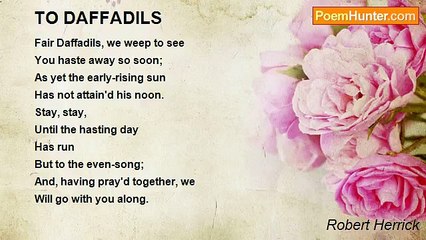 Robert Herrick - TO DAFFADILS