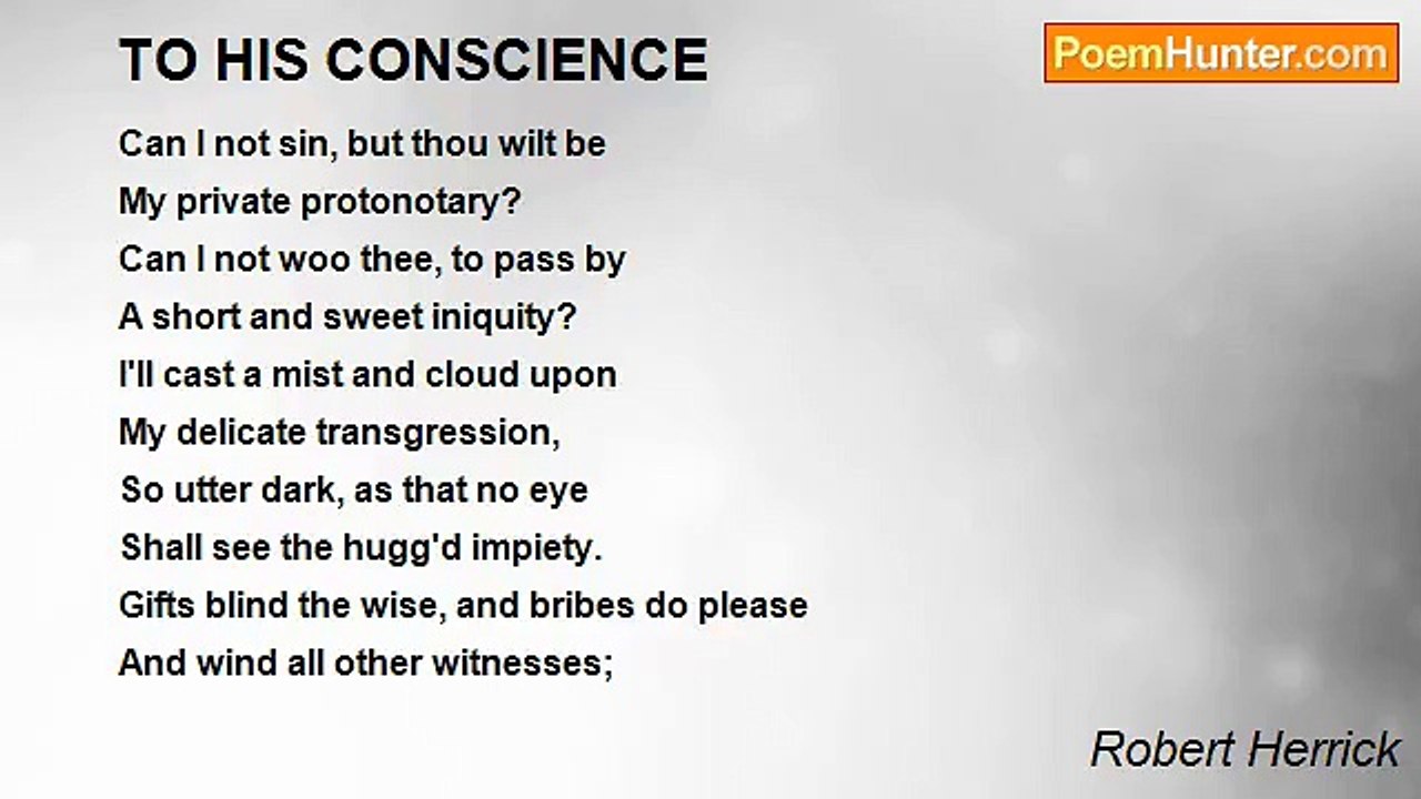 Robert Herrick - TO HIS CONSCIENCE