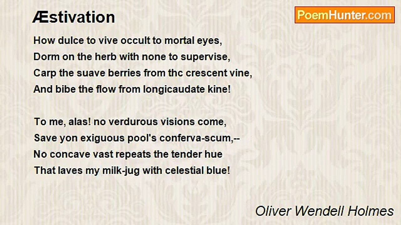 Oliver Wendell Holmes - Æstivation