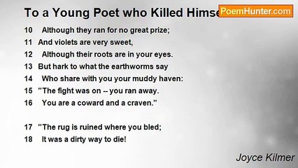 Joyce Kilmer - To a Young Poet who Killed Himself