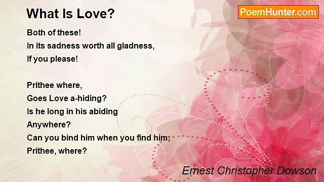 Ernest Christopher Dowson - What Is Love?