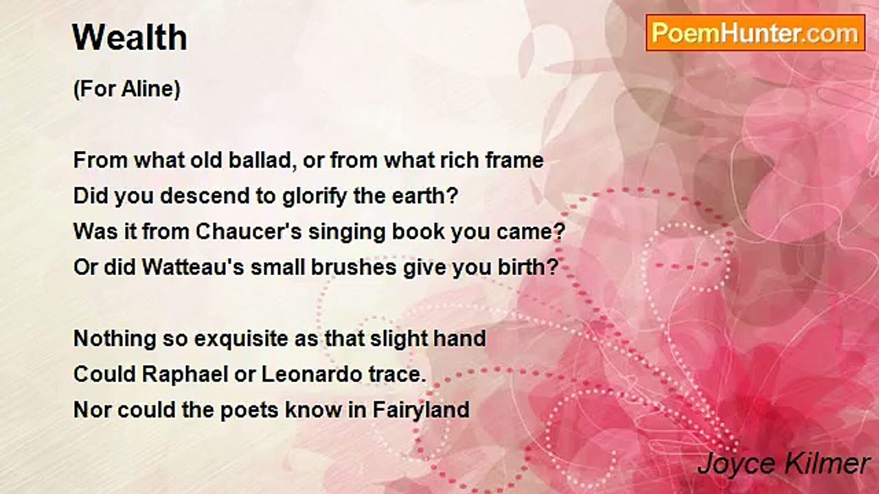 Joyce Kilmer - Wealth