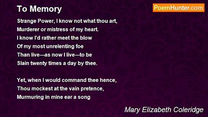Mary Elizabeth Coleridge - To Memory