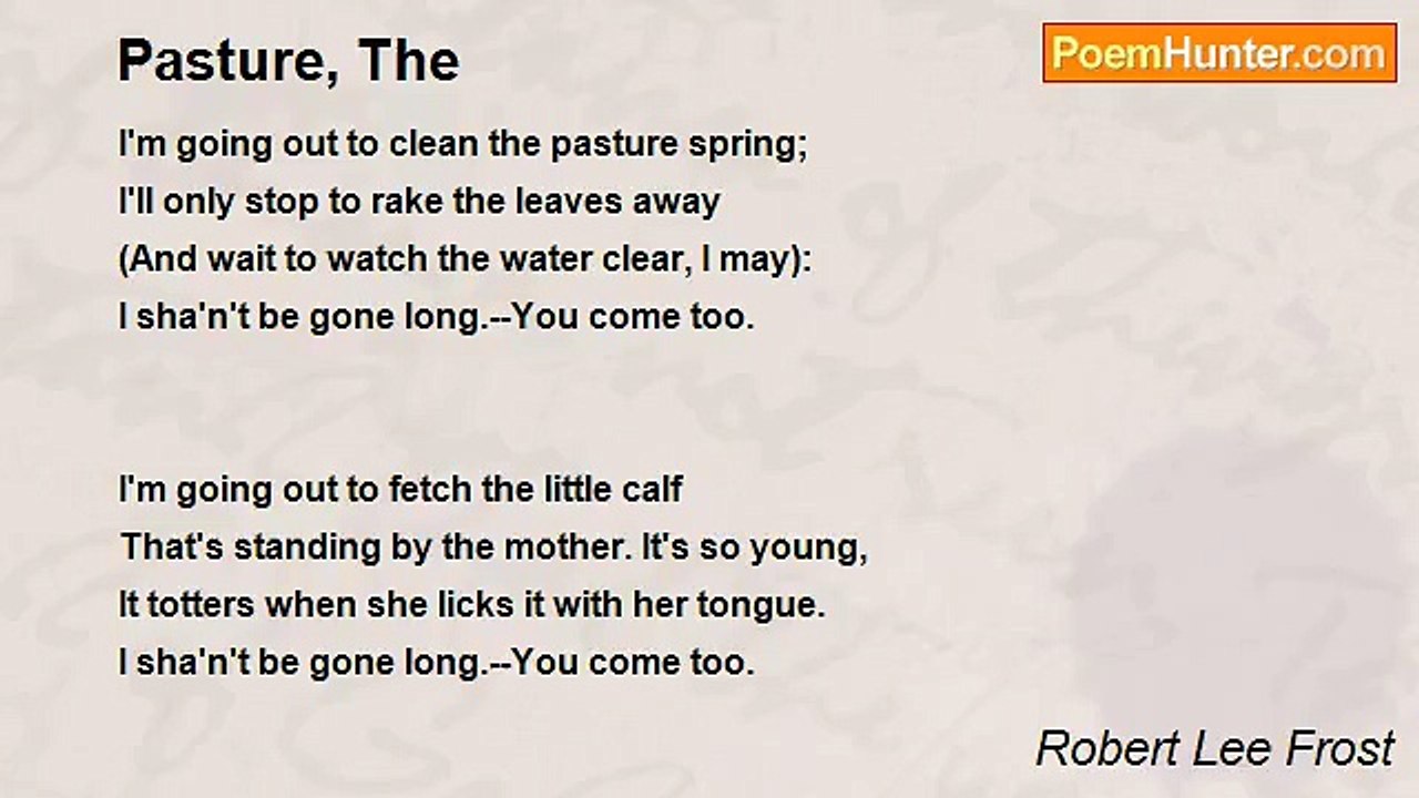 Robert Lee Frost - Pasture, The