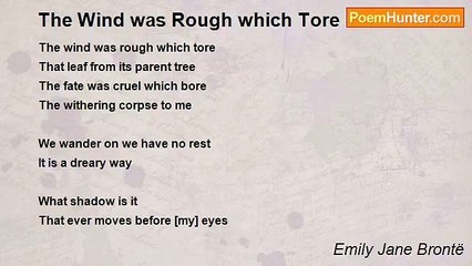 Emily Jane Brontë - The Wind was Rough which Tore