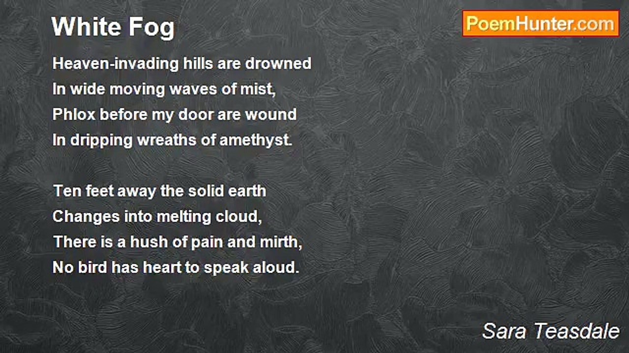 Sara Teasdale - White Fog