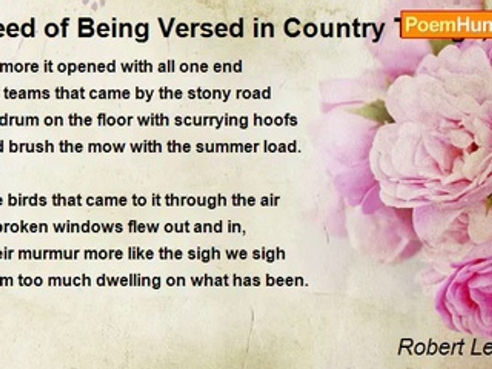 Robert Lee Frost - Need of Being Versed in Country Things, The