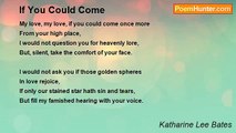 Katharine Lee Bates - If You Could Come