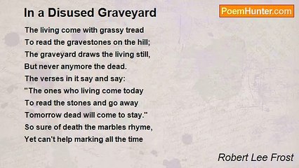 Robert Lee Frost - In a Disused Graveyard