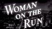 Woman on the Run (1950) - Ann Sheridan, Dennis O'Keefe.  Film-Noir | Crime | Drama
