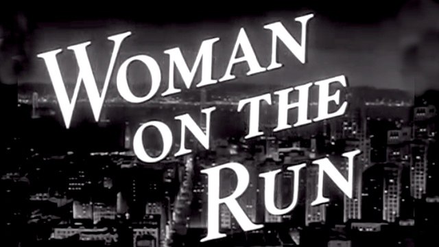 Woman on the Run (1950) - Ann Sheridan, Dennis O'Keefe. Film-Noir | Crime | Drama