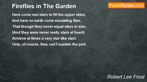 Robert Lee Frost - Fireflies in The Garden