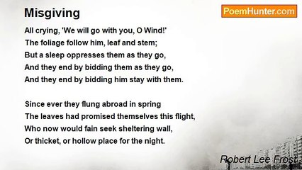 Robert Lee Frost - Misgiving