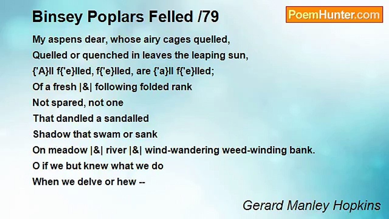 Gerard Manley Hopkins - Binsey Poplars Felled /79
