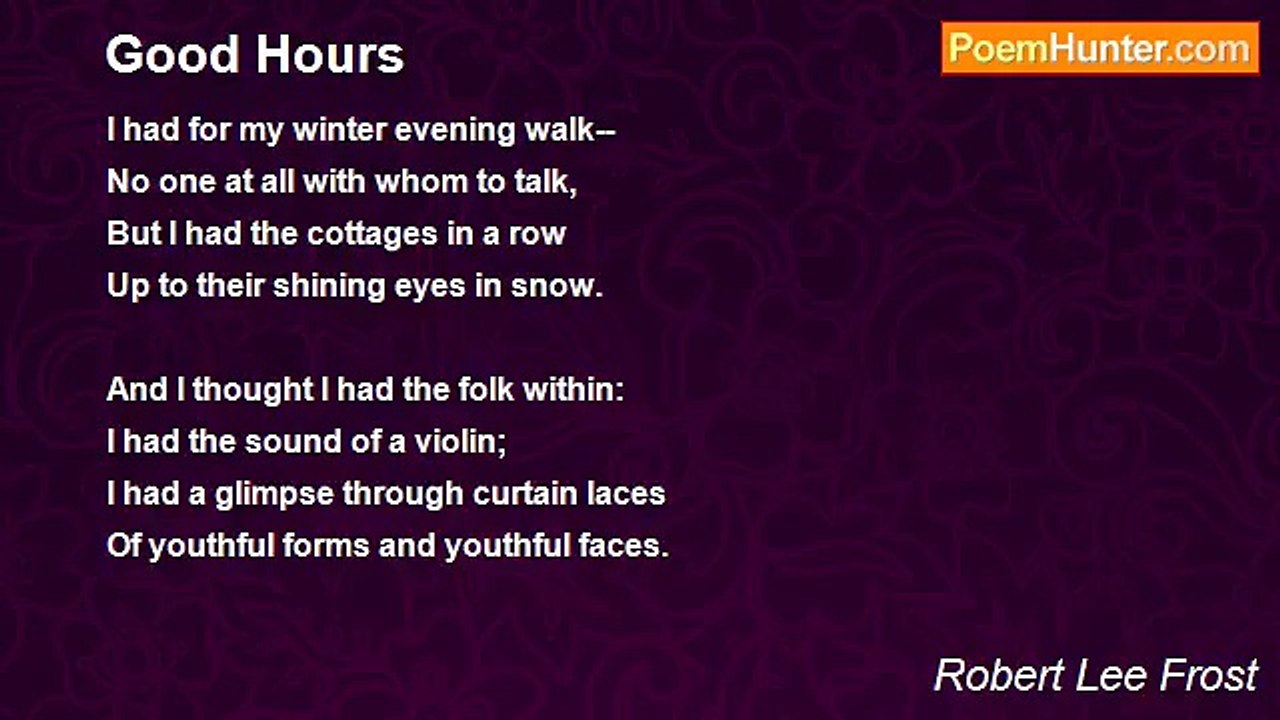 Robert Lee Frost - Good Hours