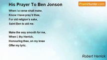 Robert Herrick - His Prayer To Ben Jonson