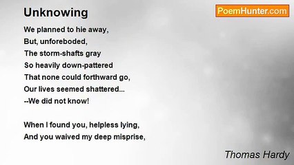 Thomas Hardy - Unknowing