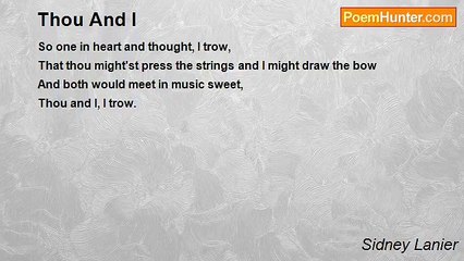 Sidney Lanier - Thou And I