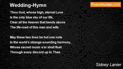 Sidney Lanier - Wedding-Hymn