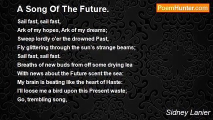 Sidney Lanier - A Song Of The Future.