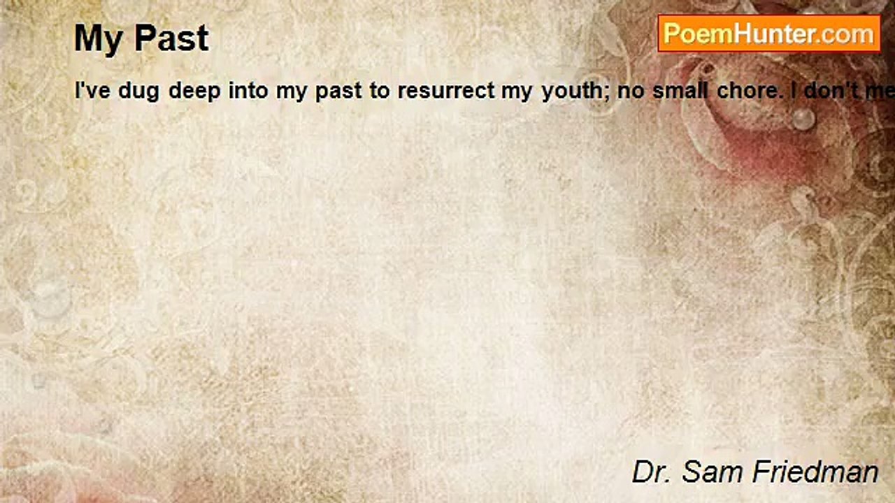 Dr. Sam Friedman - My Past
