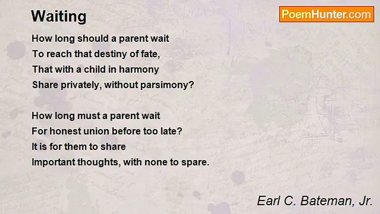 Earl C. Bateman, Jr. - Waiting