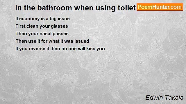 Edwin Takala - In the bathroom when using toilet tissue