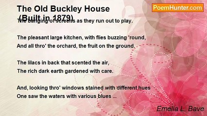 Emelia L. Bave - The Old Buckley House
 (Built in 1879)