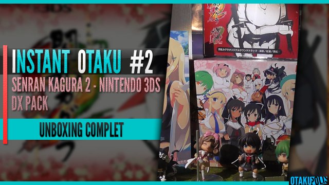 [Instant Otaku #2] Unboxing FR // Senran Kagura 2 - DX Pack