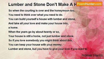 Homer Harris - Lumber and Stone Don't Make A Home