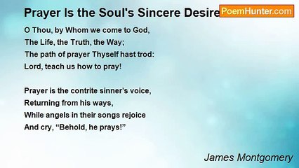 James Montgomery - Prayer Is the Soul's Sincere Desire