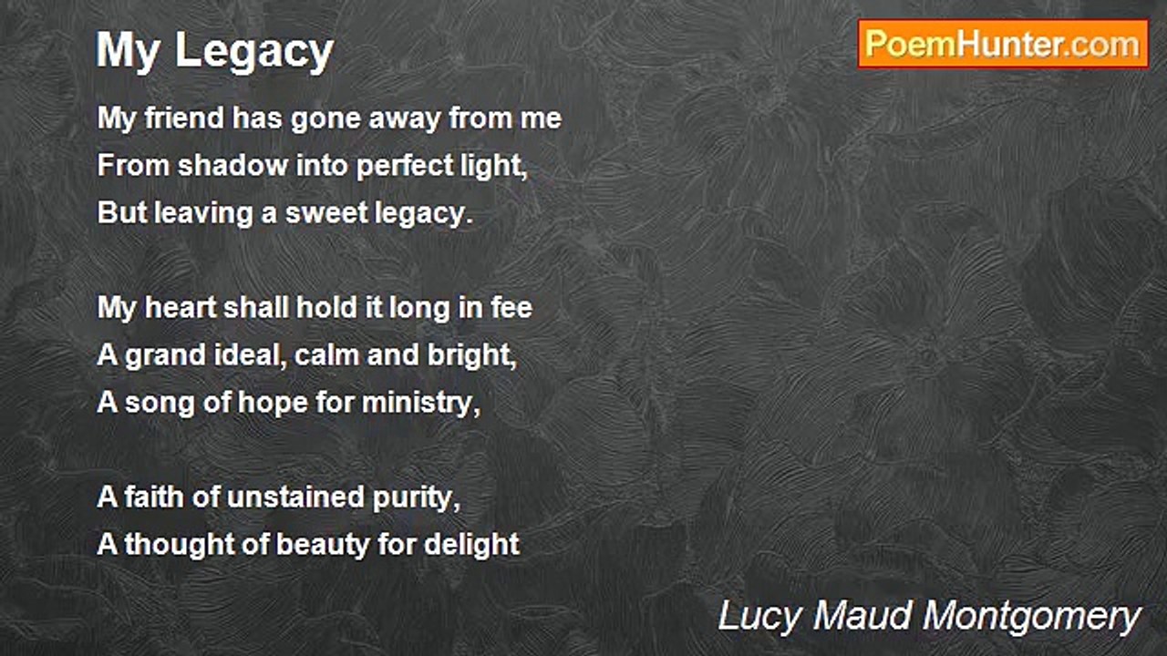 Lucy Maud Montgomery - My Legacy