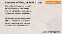 James Montgomery - Servants of God, in Joyful Lays