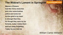 William Carlos Williams - The Widow's Lament in Springtime