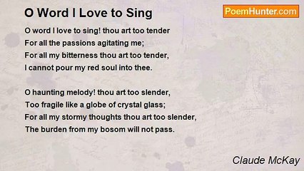 Claude McKay - O Word I Love to Sing