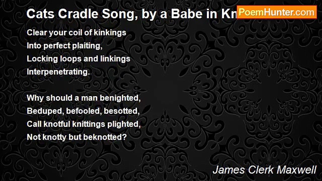 James Clerk Maxwell - Cats Cradle Song, by a Babe in Knots