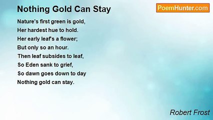 Robert Frost - Nothing Gold Can Stay