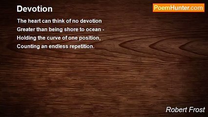 Robert Frost - Devotion