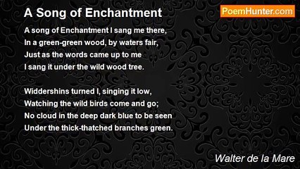 Walter de la Mare - A Song of Enchantment