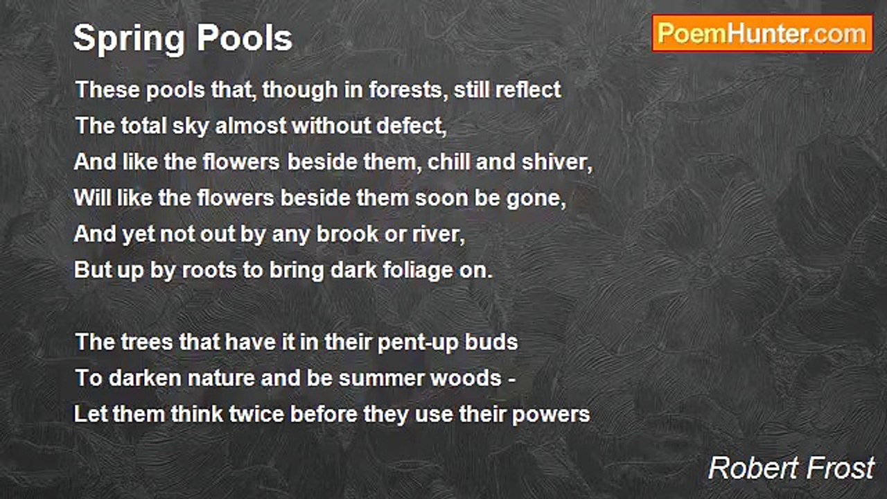 Robert Frost - Spring Pools