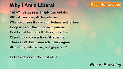Robert Browning - Why I Am a Liberal