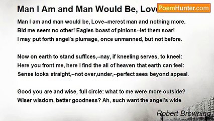 Robert Browning - Man I Am and Man Would Be, Love